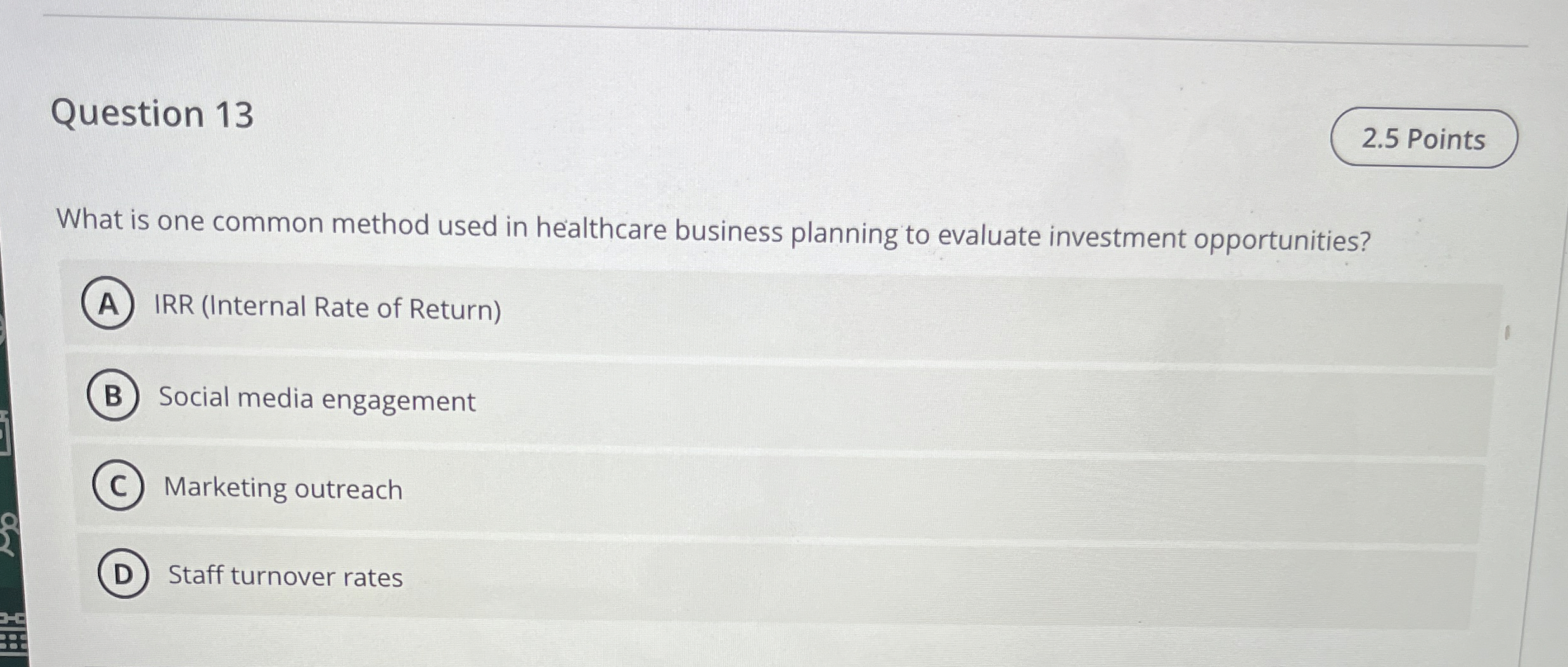  Question 13 What is one common method used in healthcare business