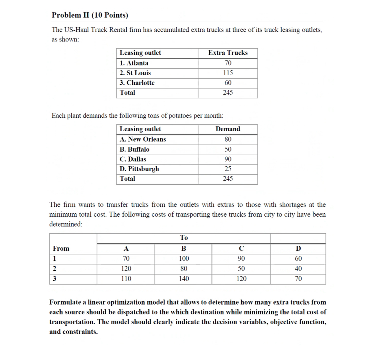  Problem II (10 Points) The US-Haul Truck Rental firm has accumulated