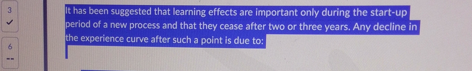  It has been suggested that learning effects are important only during