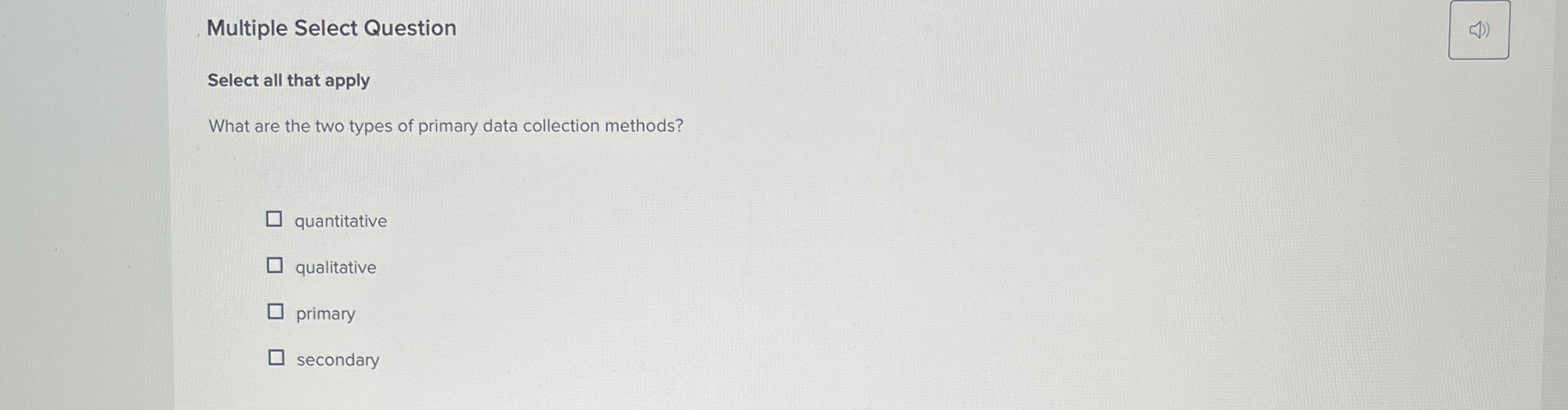  Multiple Select Question Select all that apply What are the two
