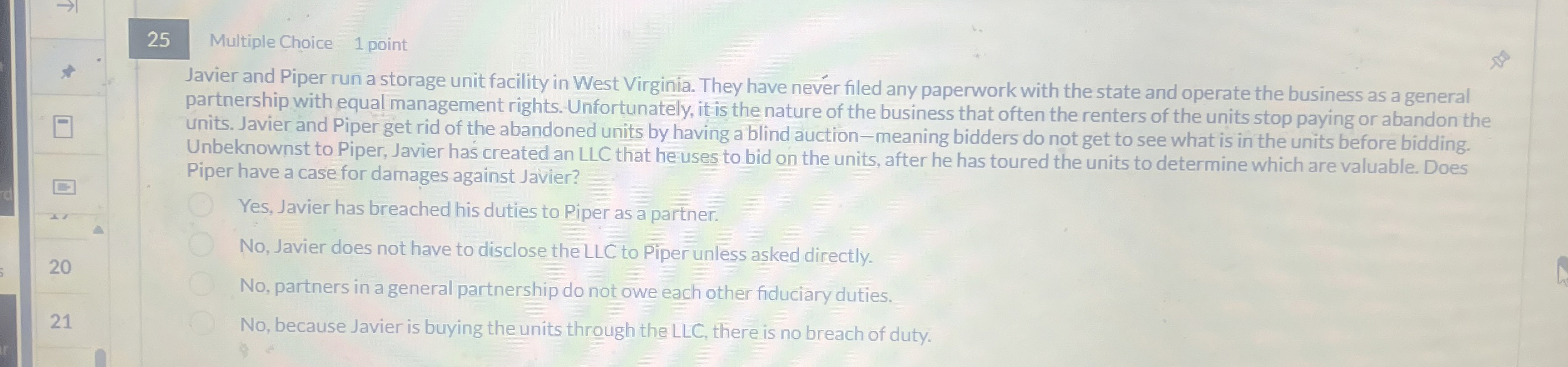  25 Multiple Choice 1 point Javier and Piper run a storage