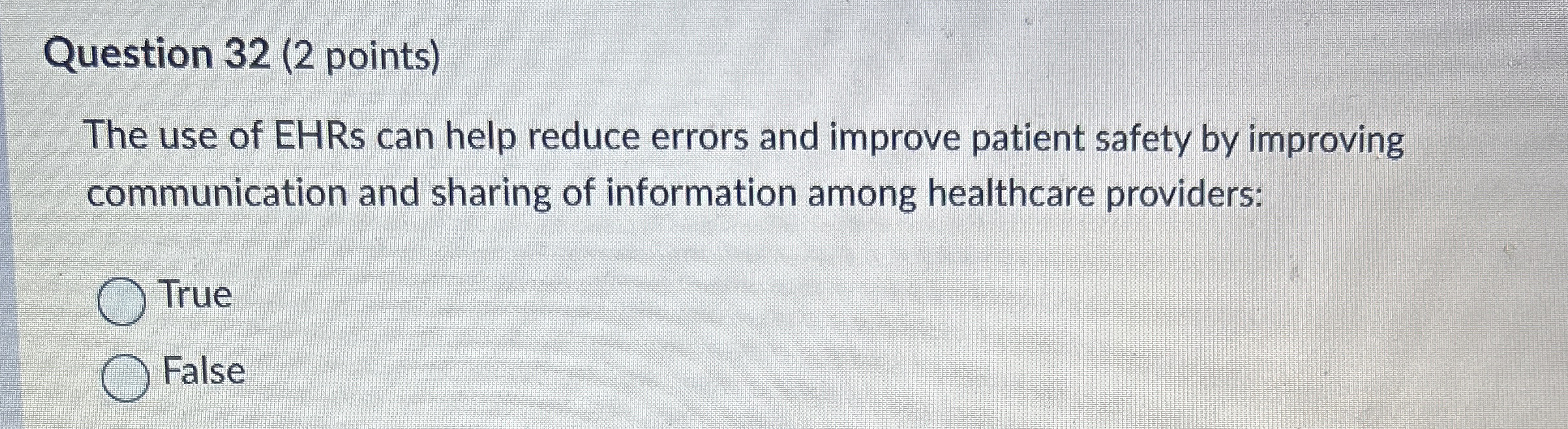  Question 32(2 points) The use of EHRs can help reduce errors
