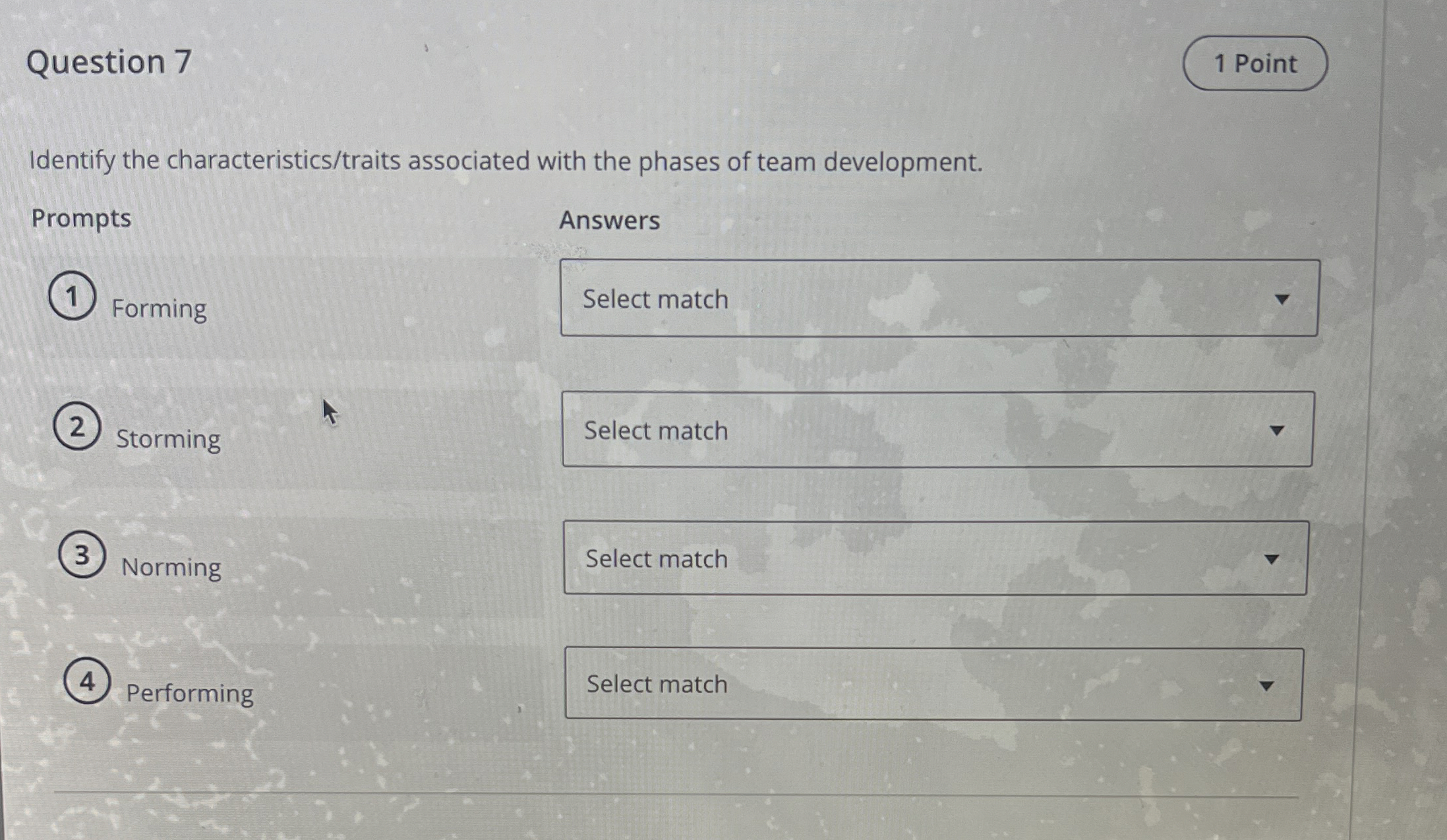  Question 7 1 Point Identify the characteristics/traits associated with the phases