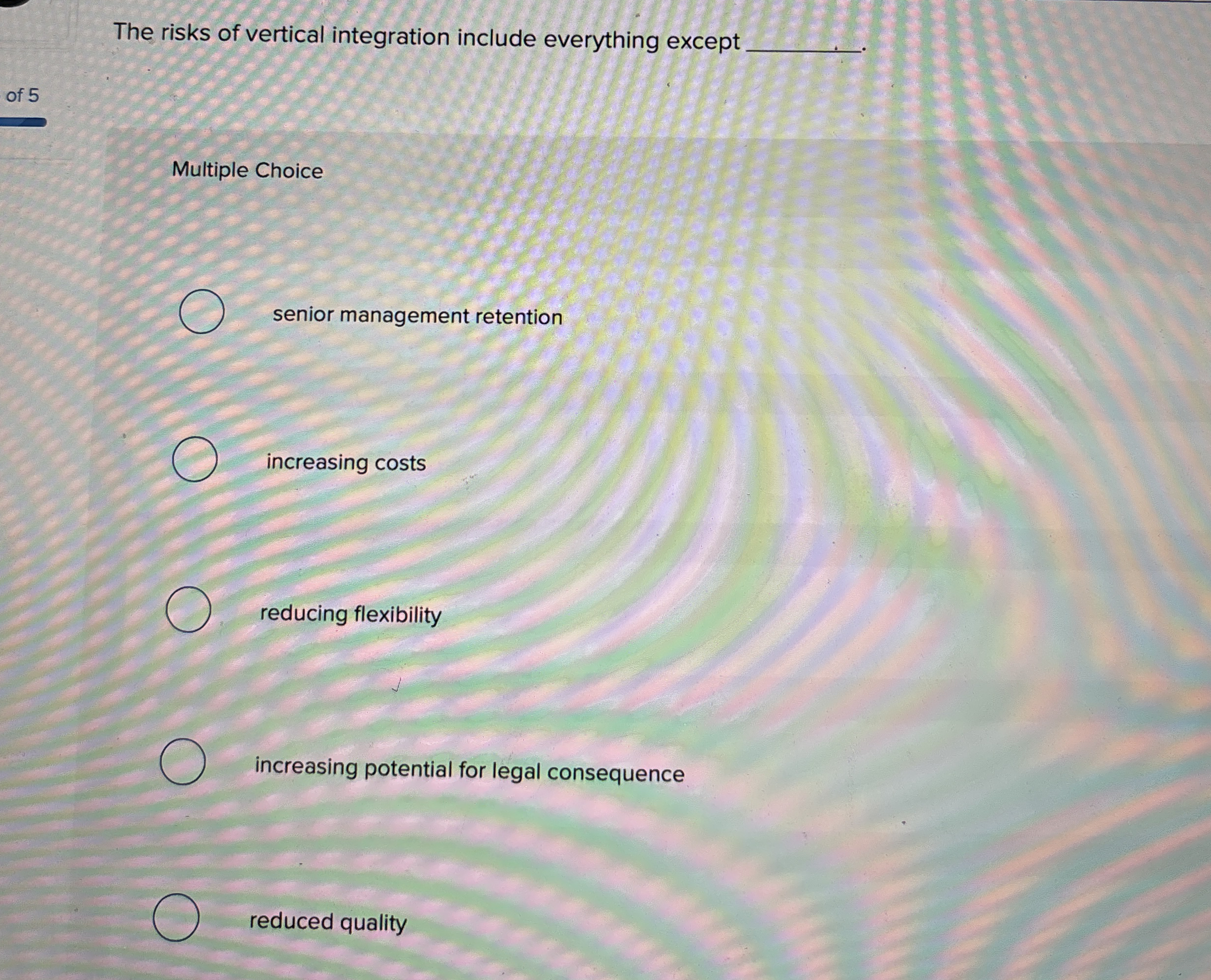 The risks of vertical integration include everything except q,. of 5