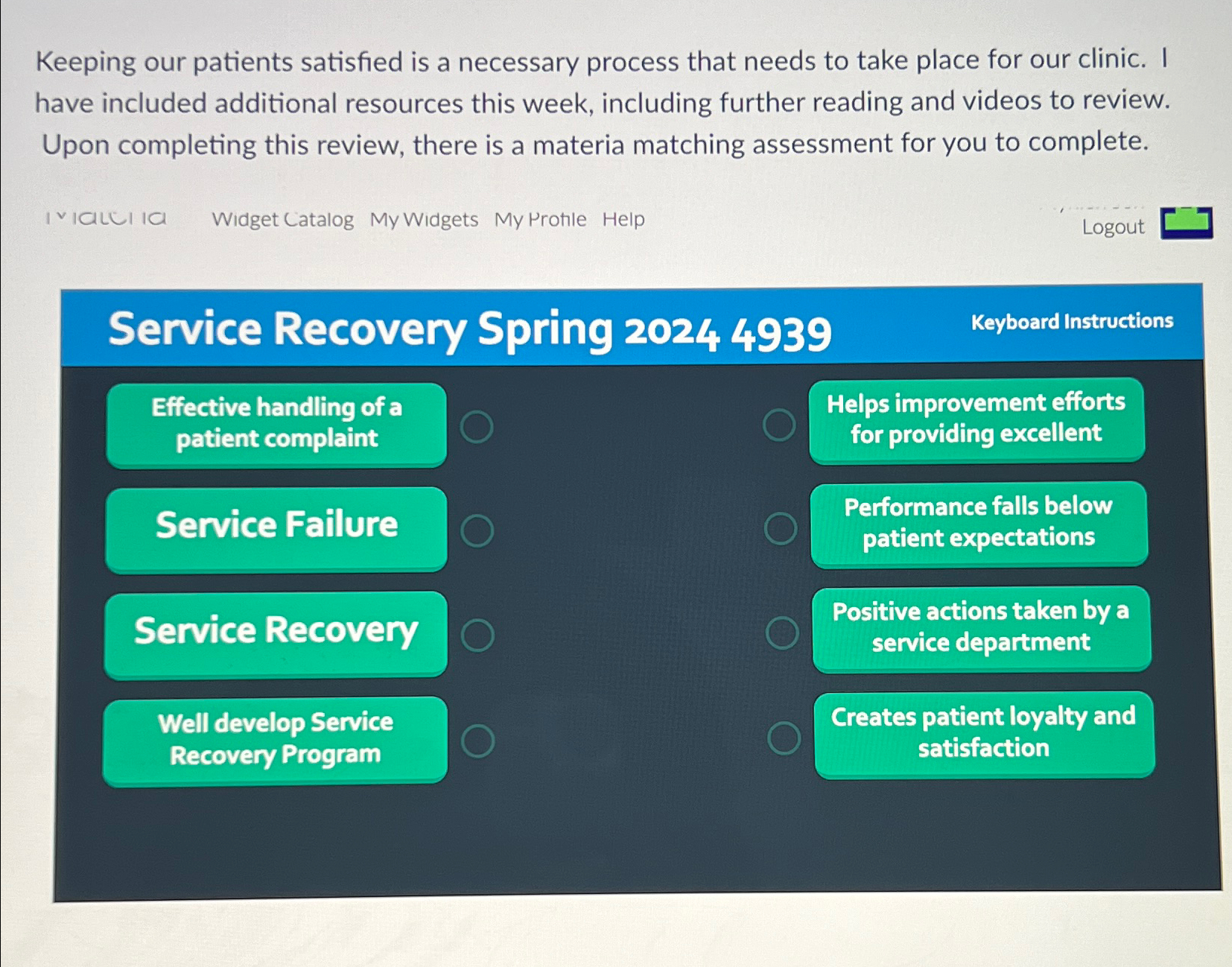  Keeping our patients satisfied is a necessary process that needs to