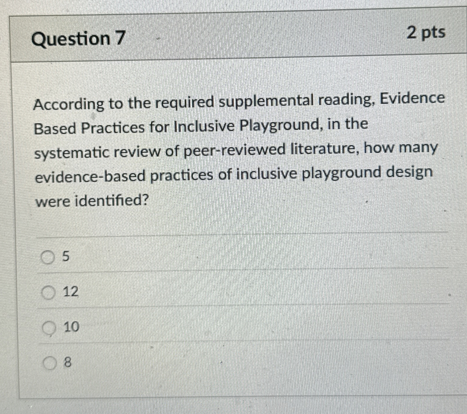  Question 7 2 pts According to the required supplemental reading, Evidence