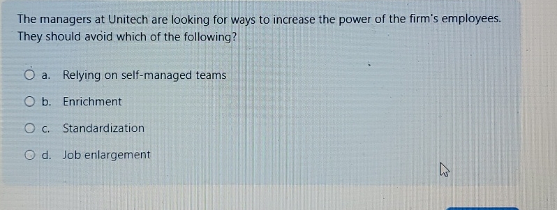  The managers at Unitech are looking for ways to increase the