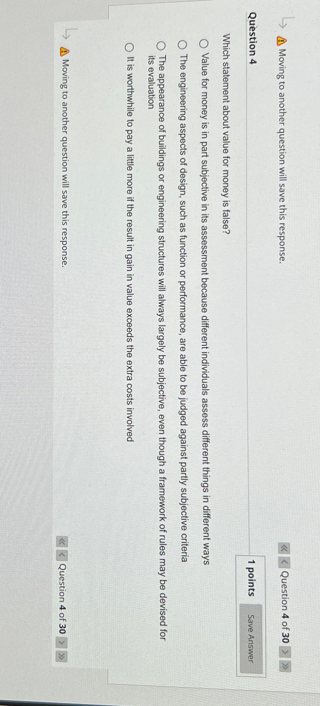  Moving to another question will save this response. Question 4 of