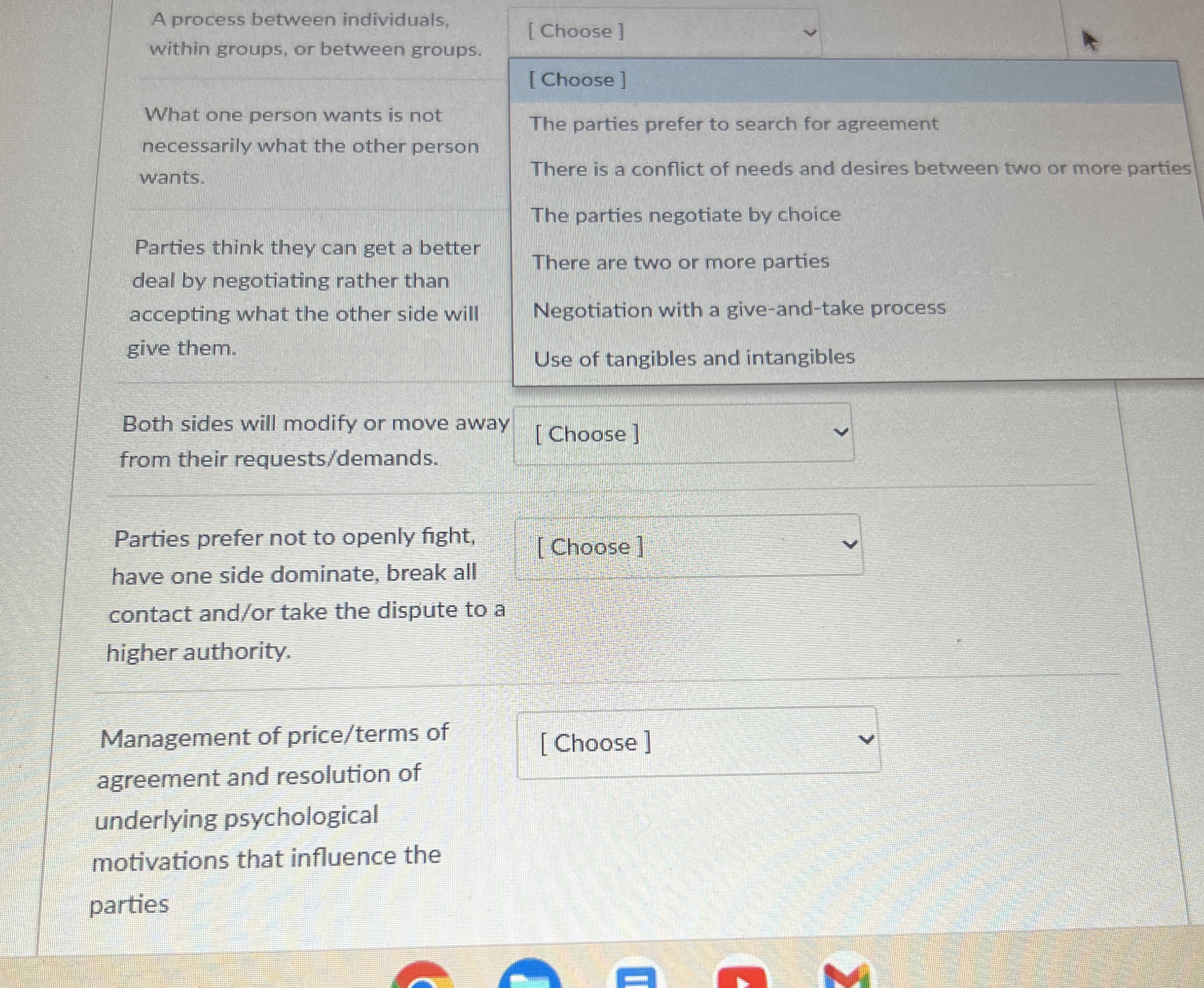  A process between individuals, within groups, or between groups. What one
