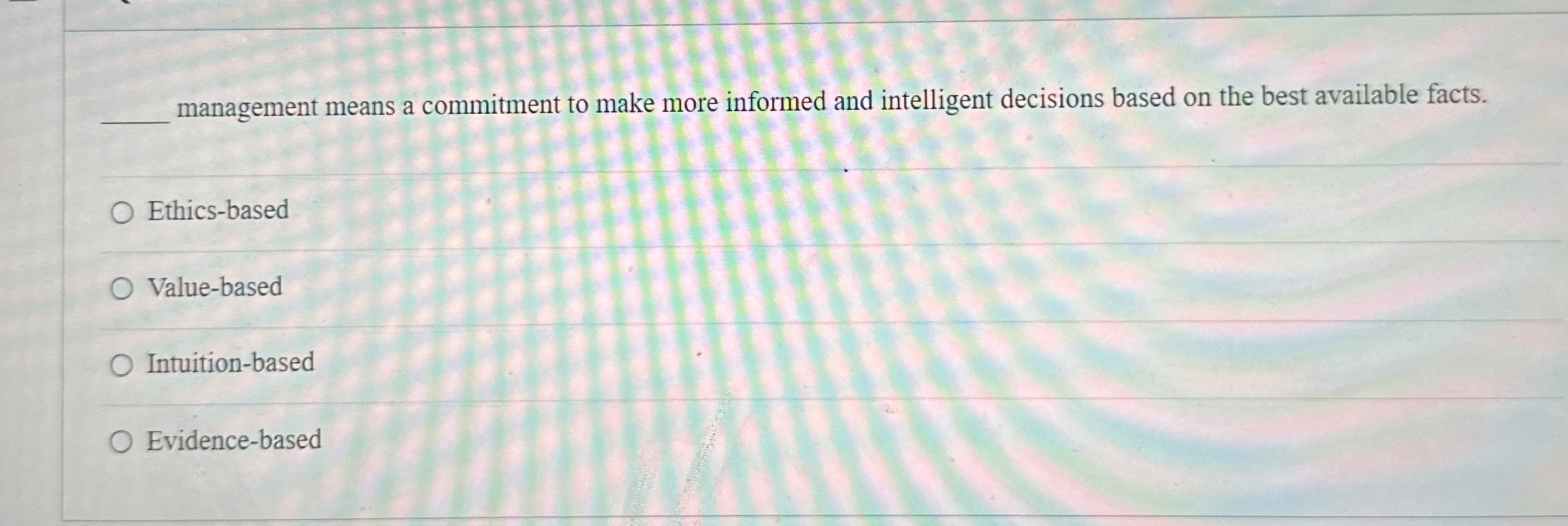  management means a commitment to make more informed and intelligent decisions