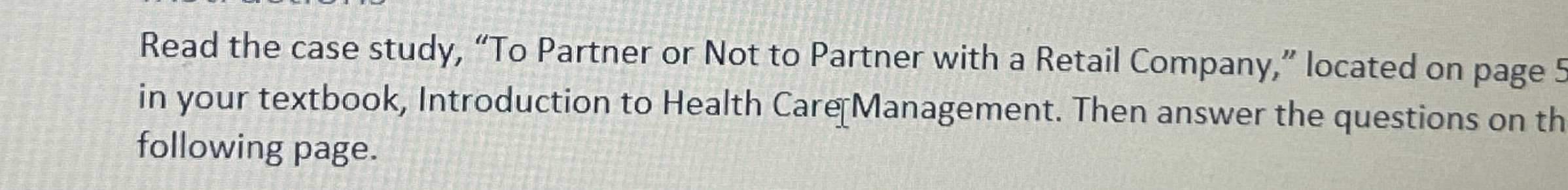 Read the case study, "To Partner or Not to Partner with