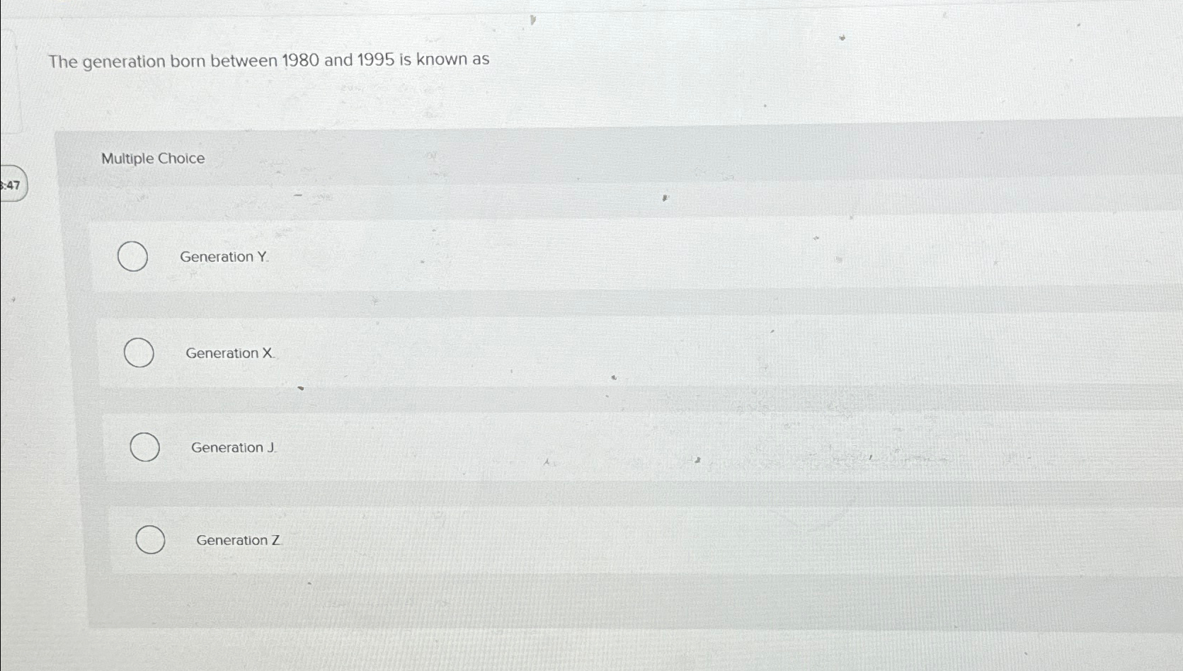  The generation born between 1980 and 1995 is known as Multiple