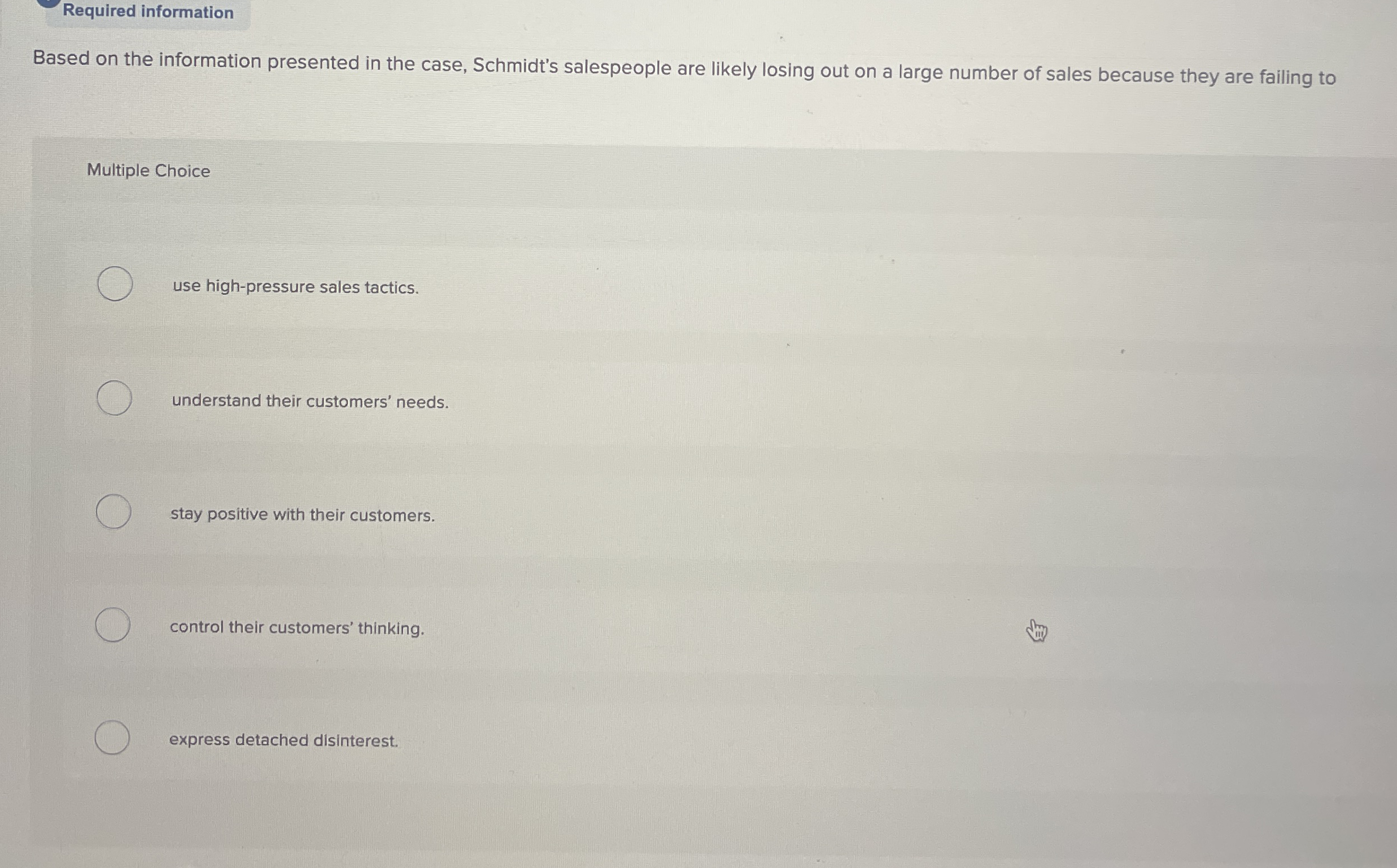  Required information Based on the information presented in the case, Schmidt's