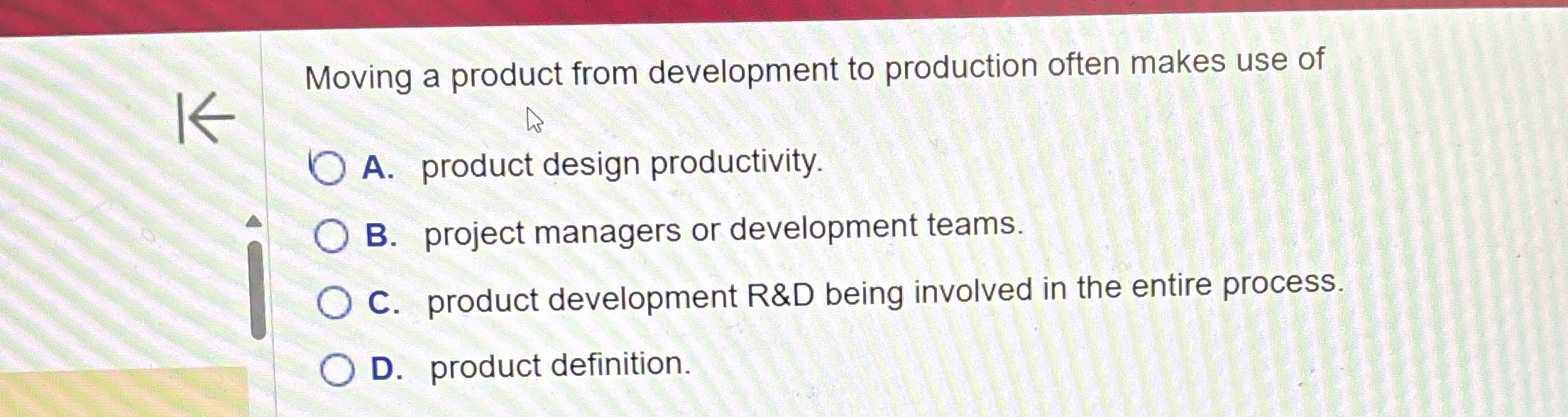  Moving a product from development to production often makes use of