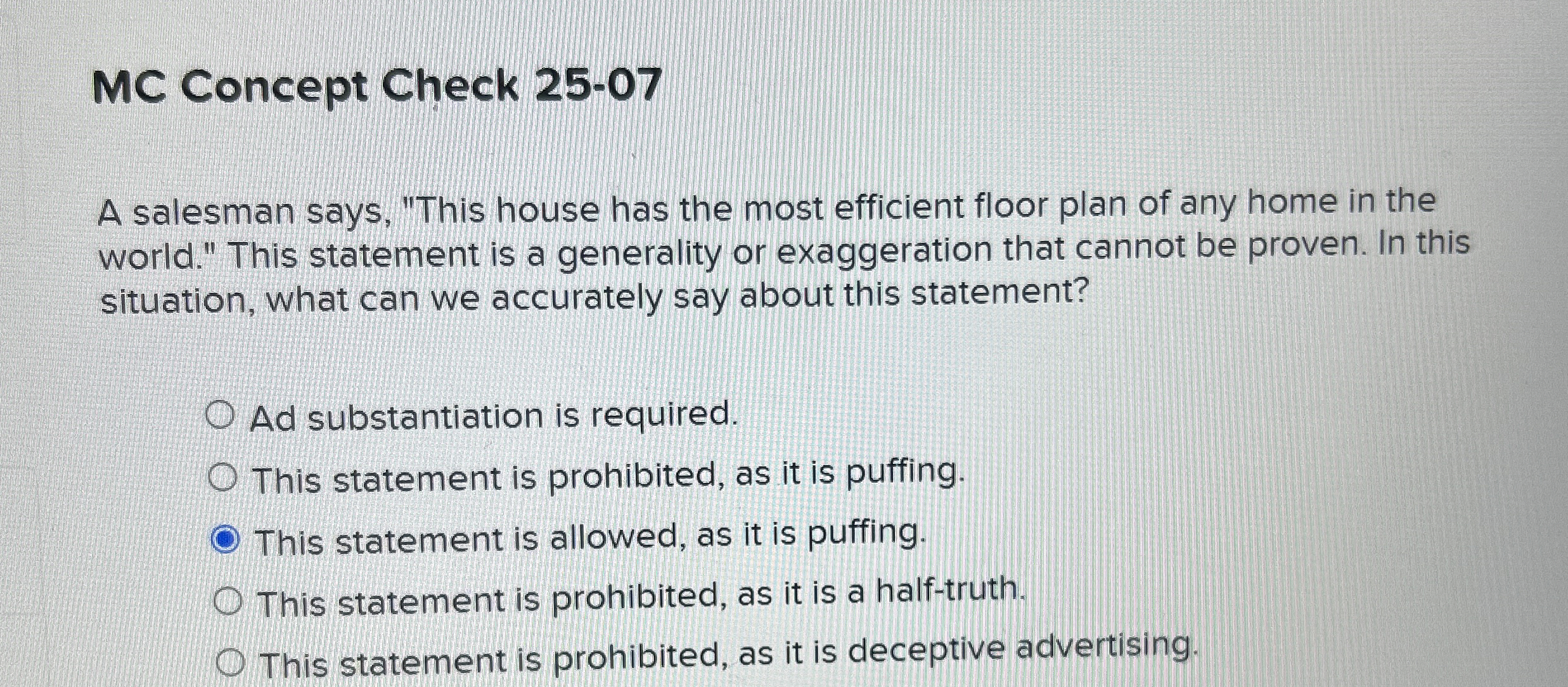  MC Concept Check 25-07 A salesman says, "This house has the