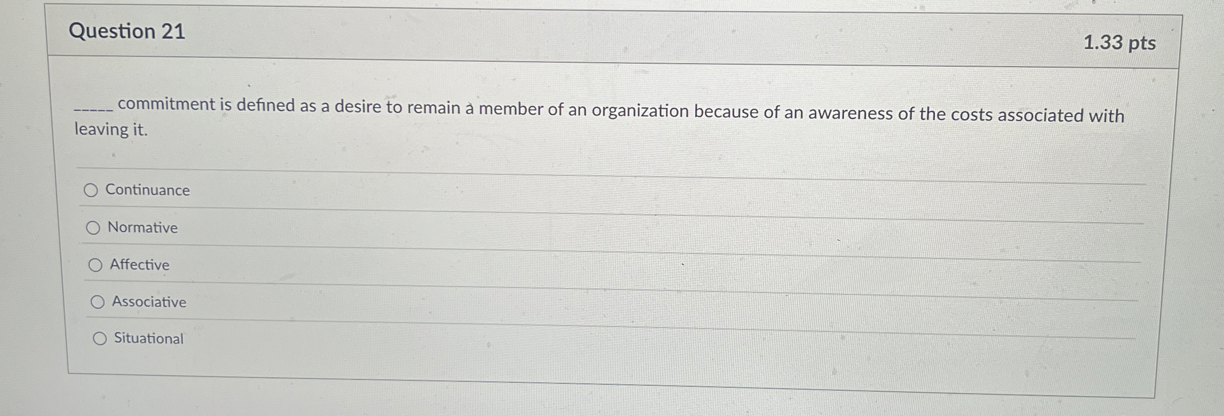  Question 21 commitment is defined as a desire to remain member
