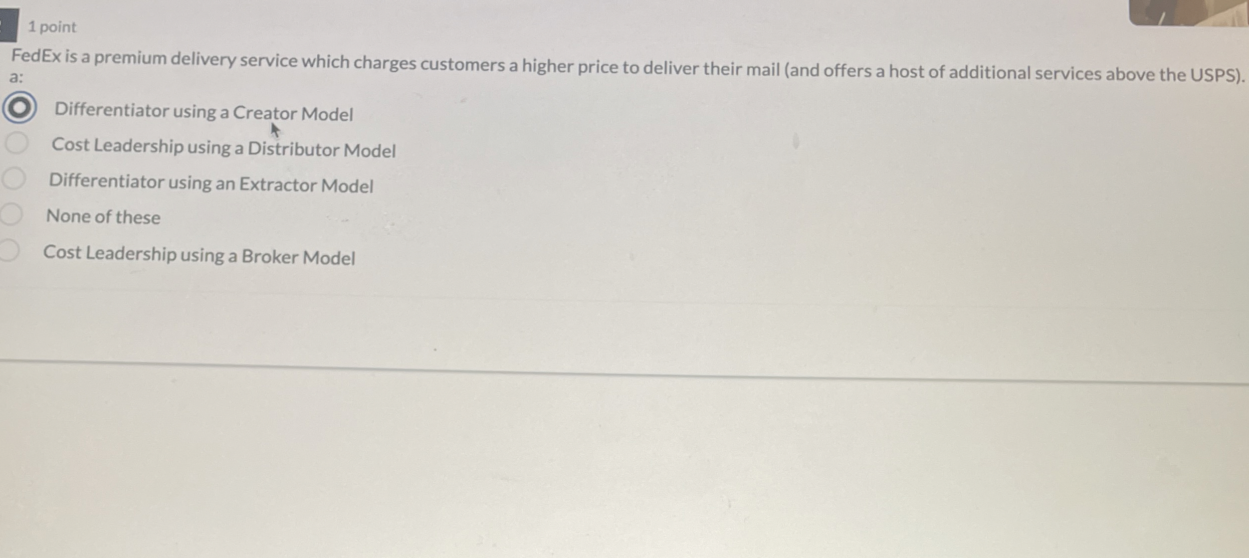  1 point FedEx is a premium delivery service which charges customers