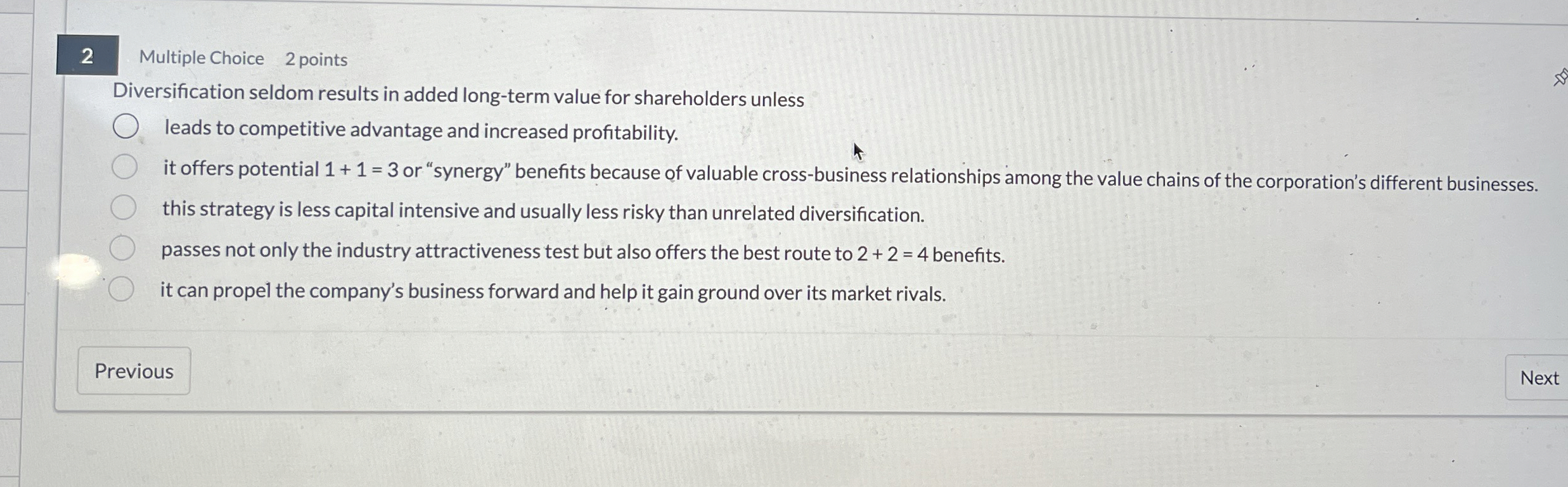  2 Multiple Choice 2 points Diversification seldom results in added long-term