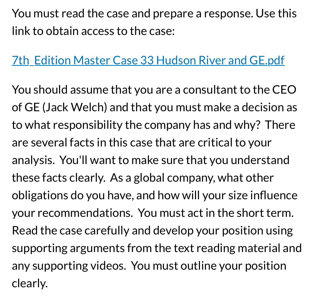  You must read the case and prepare a response. You should