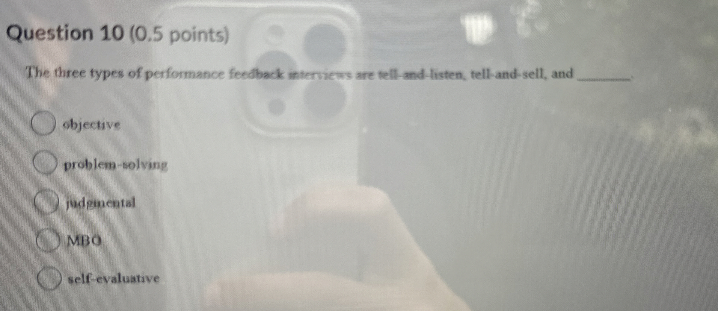 Question 10(0.5 points) The three types of performance feedback interviews are