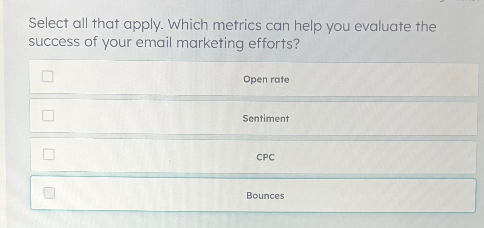  Select all that apply. Which metrics can help you evaluate the