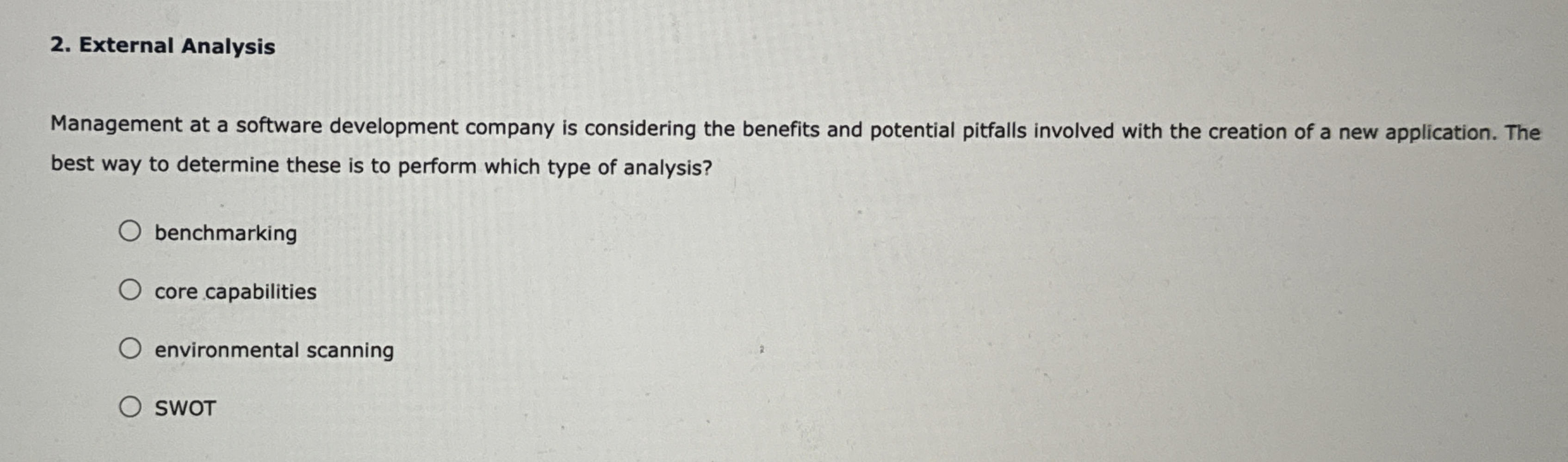  External Analysis Management at a software development company is considering the