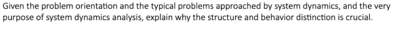  Given the problem orientation and the typical problems approached by system