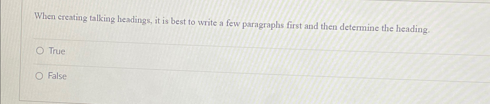  When creating talking headings, it is best to write a few