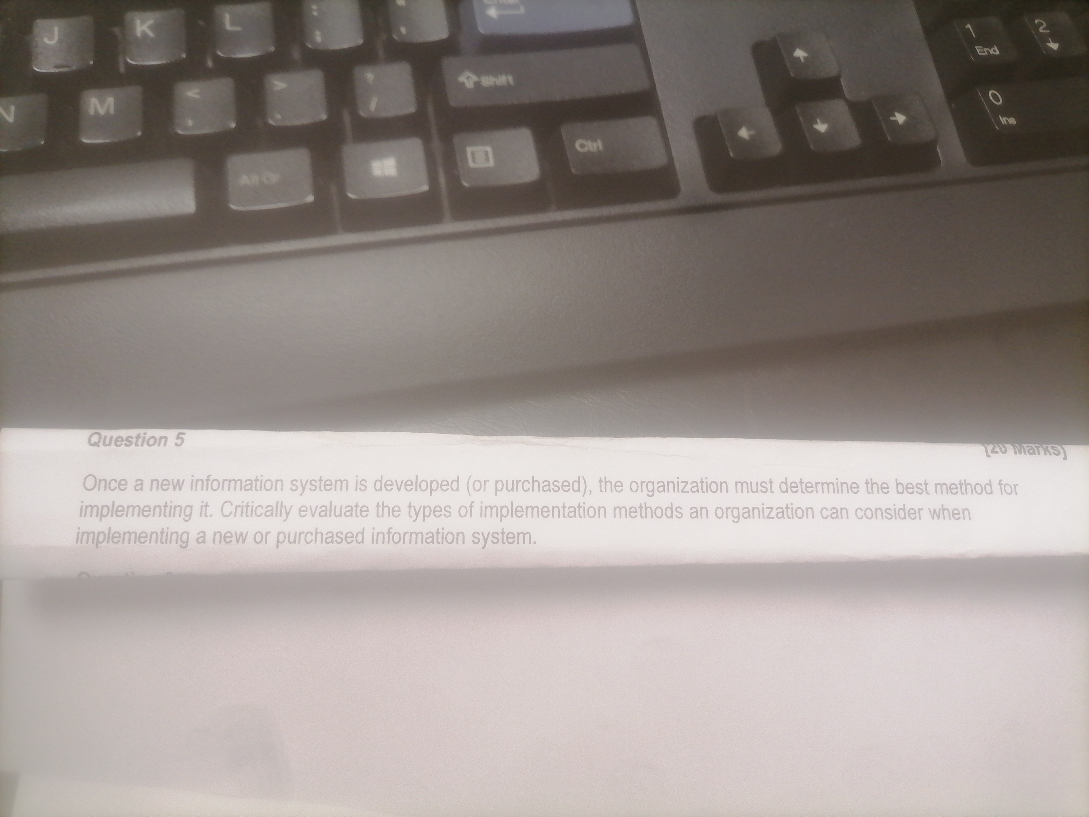  Question 5 Once a new information system is developed (or purchased),