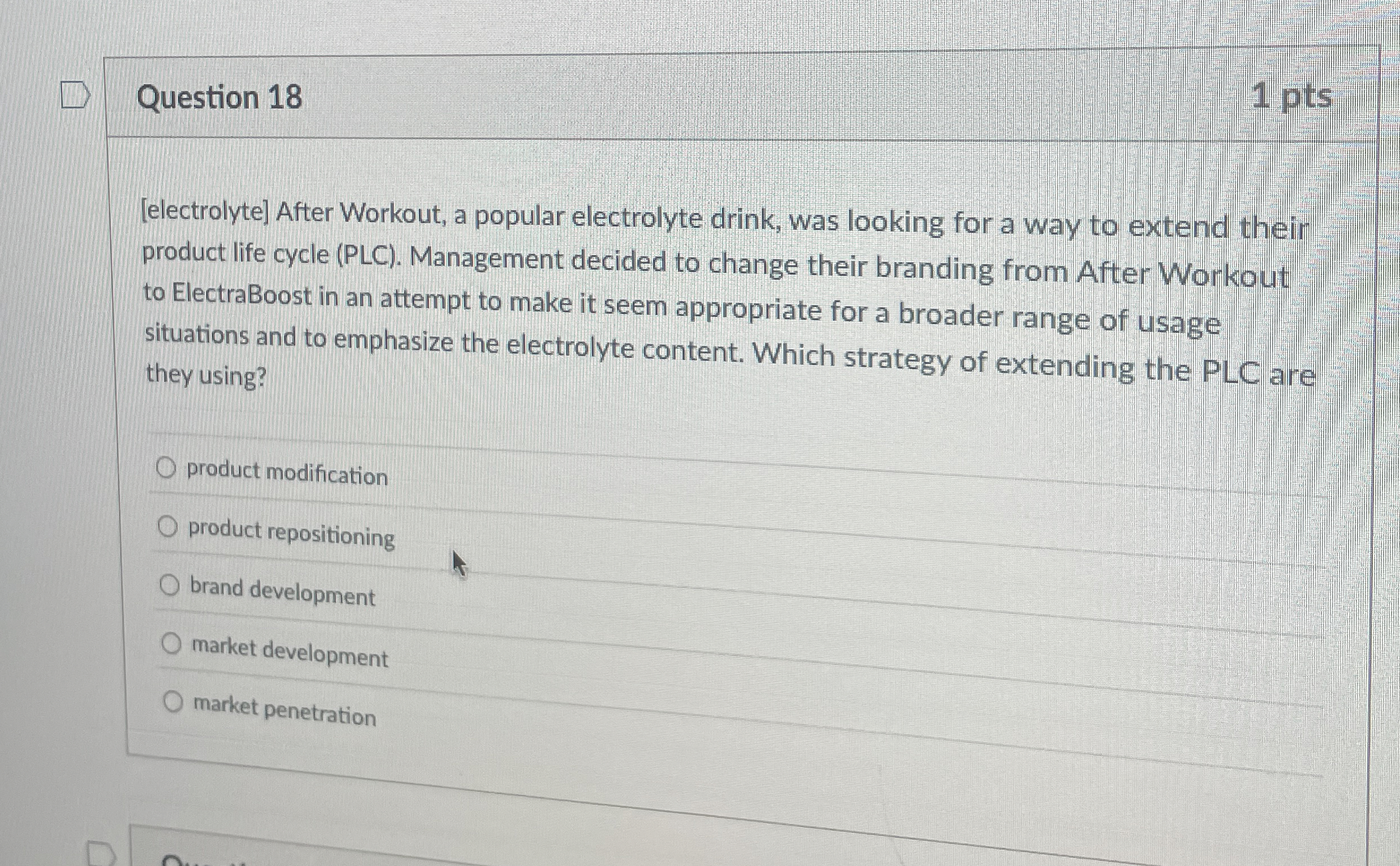  Question 18 1 pts [electrolyte] After Workout, a popular electrolyte drink,