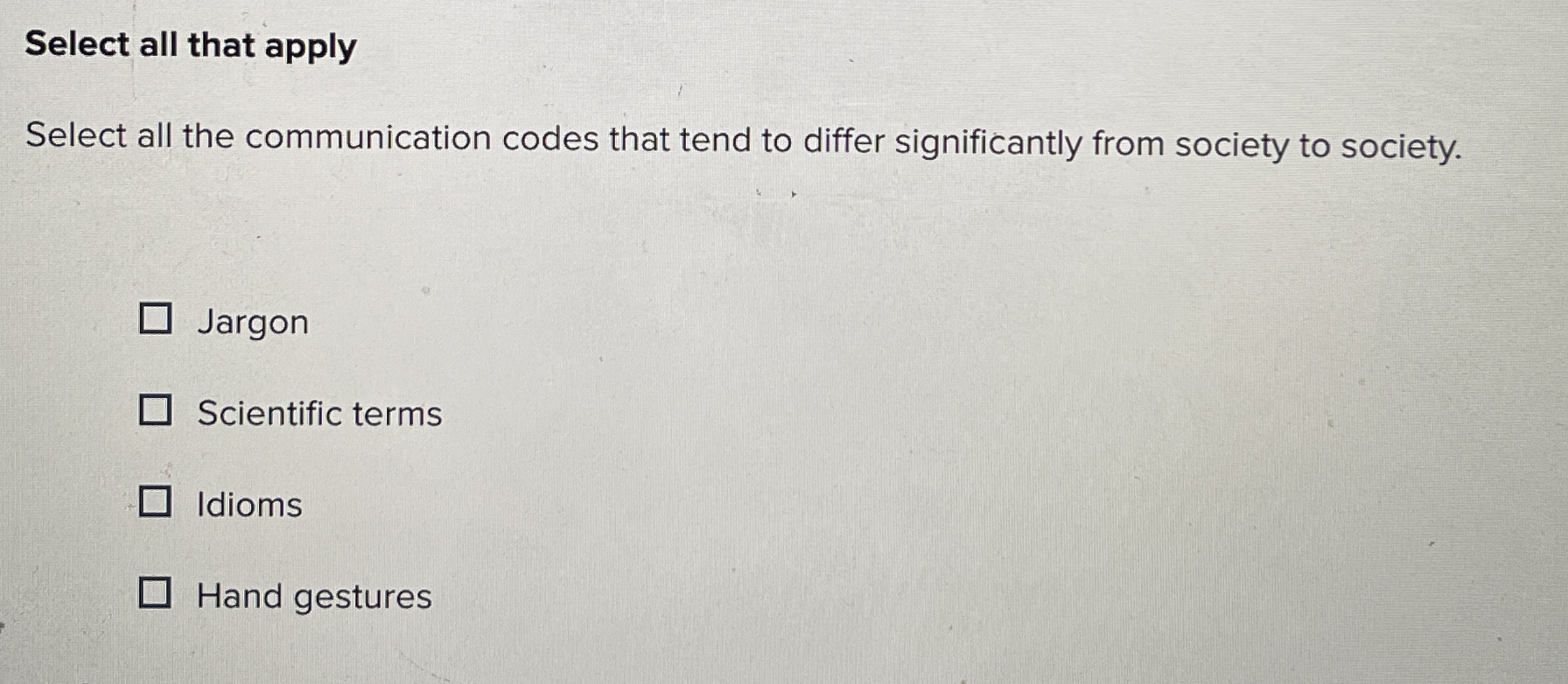  Select all that apply Select all the communication codes that tend