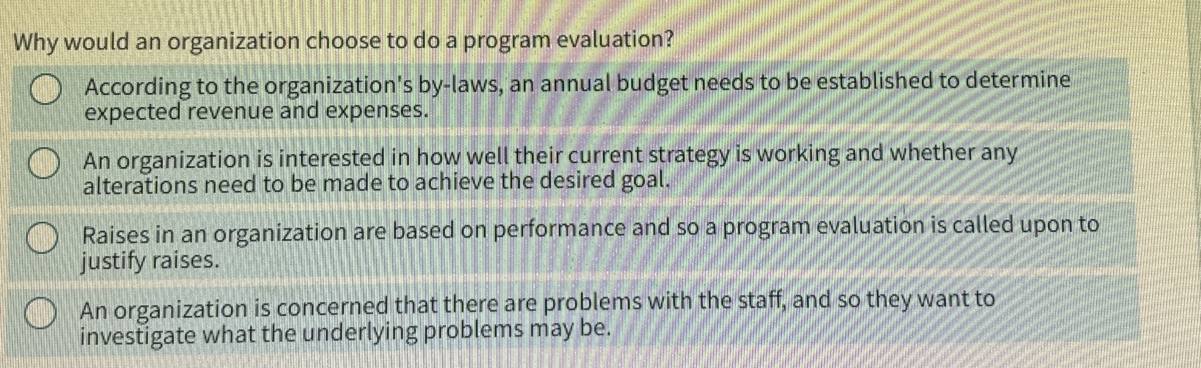  Why would an organization choose to do a program evaluation? According