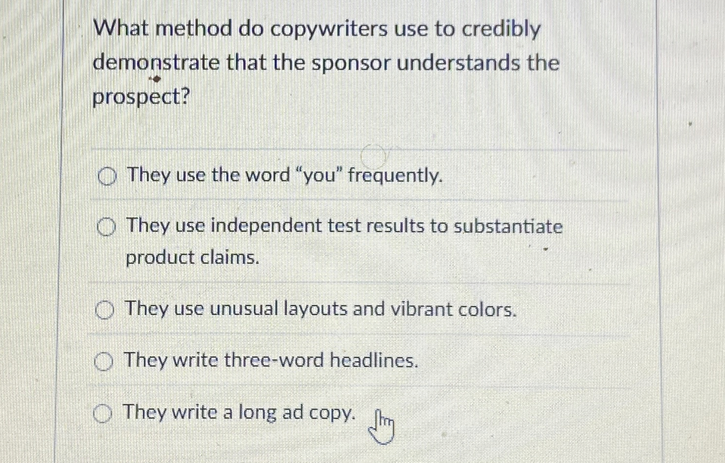  What method do copywriters use to credibly demonstrate that the sponsor