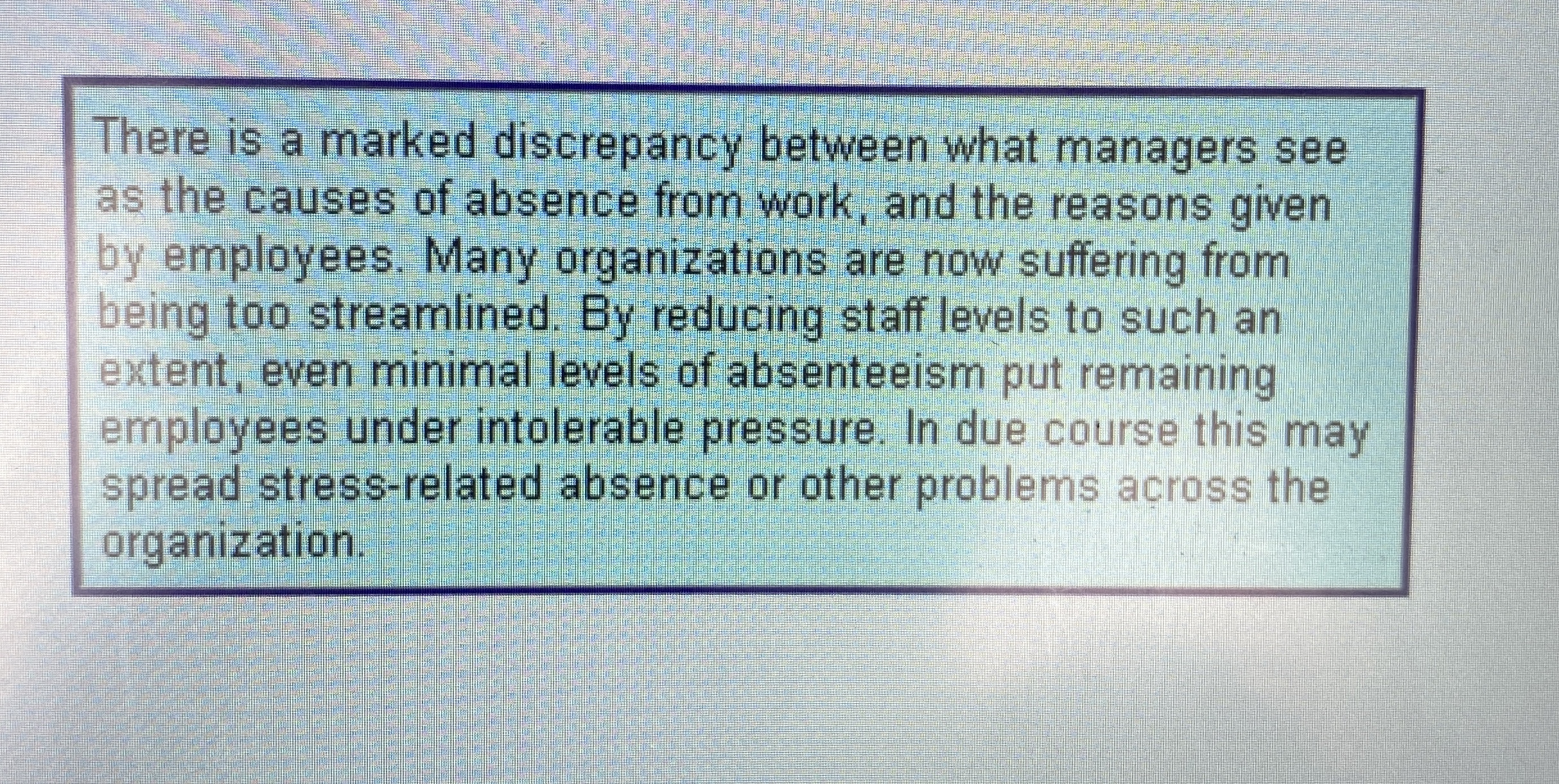  There is a marked discrepancy between what managers see as the