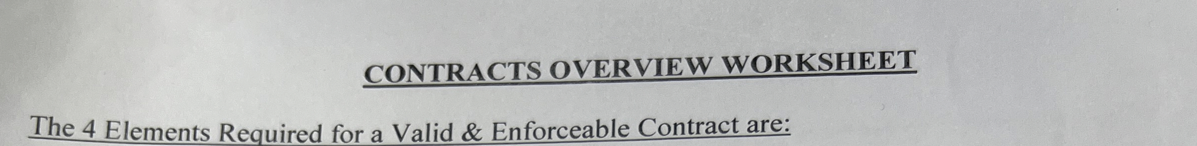  CONTRACTS OVERVIEW WORKSHEET The 4 Elements Required for a Valid &