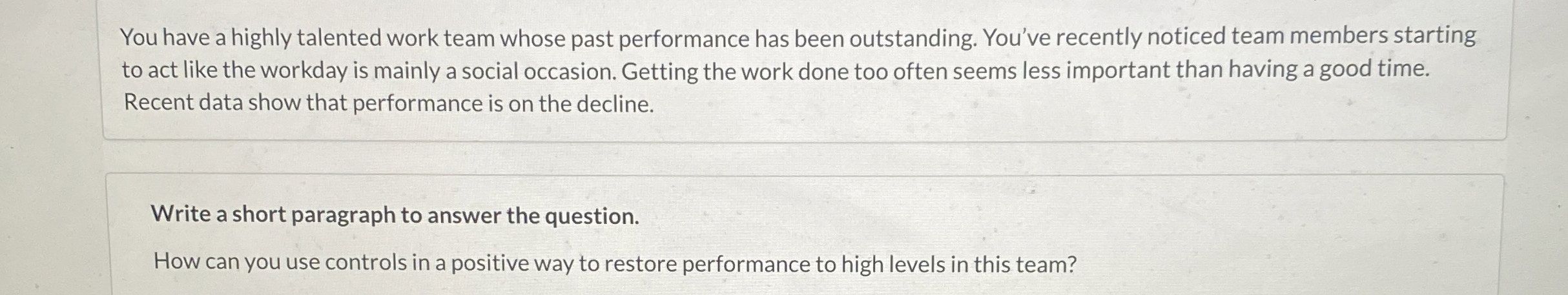  You have a highly talented work team whose past performance has