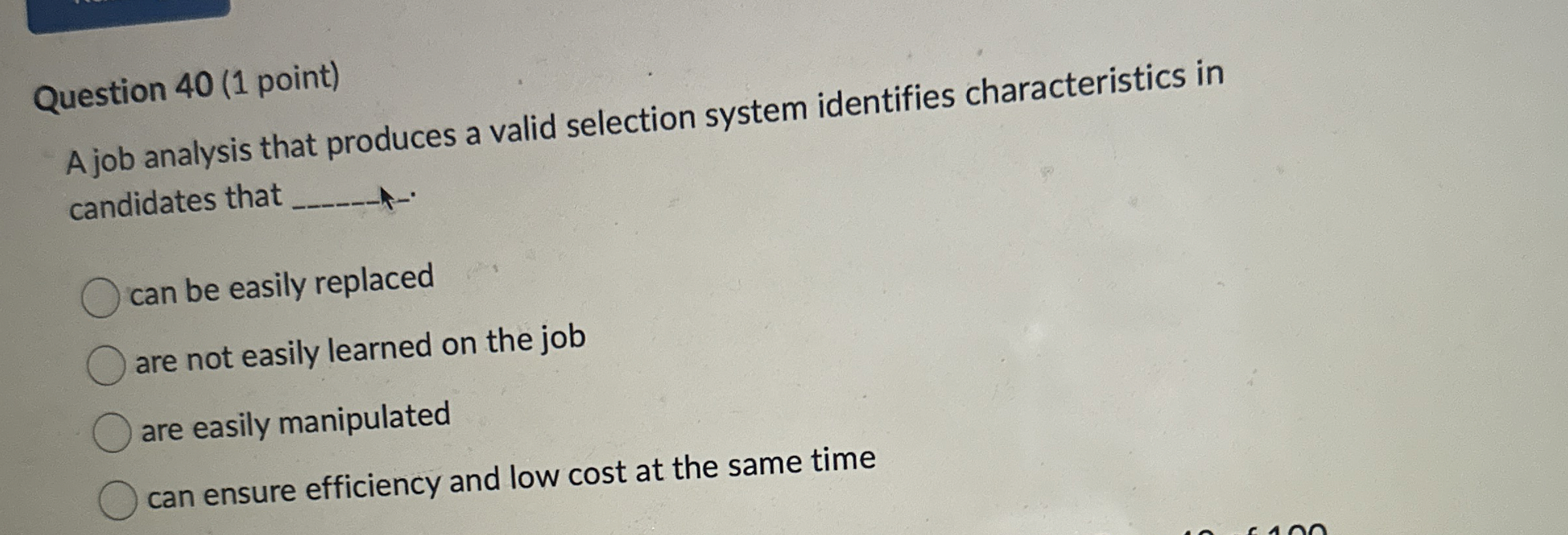  Question 40(1 point) A job analysis that produces a valid selection