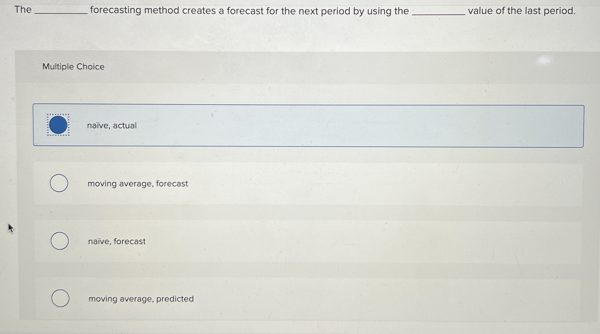  The forecasting method creates a forecast for the next period by