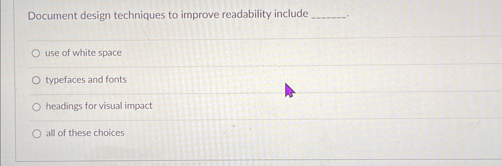  Document design techniques to improve readability include use of white space