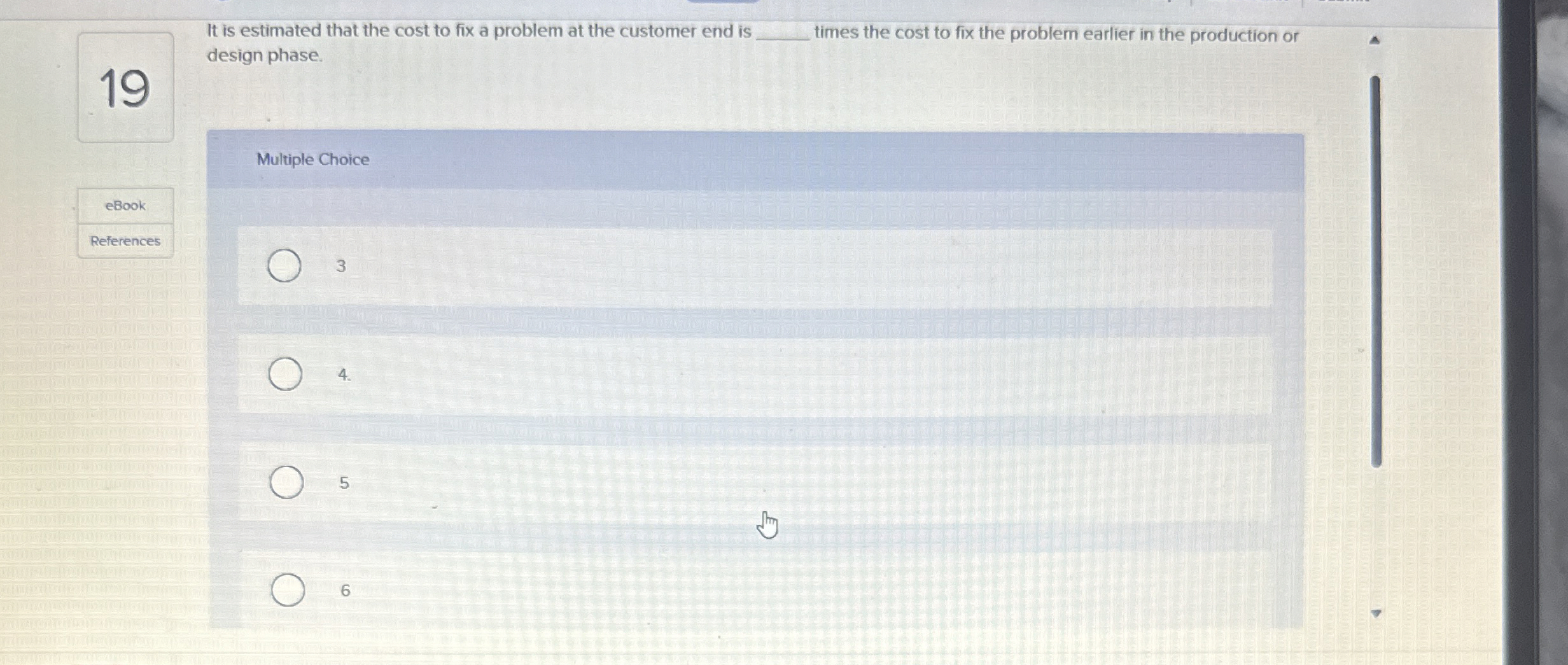  It is estimated that the cost to fix a problem at