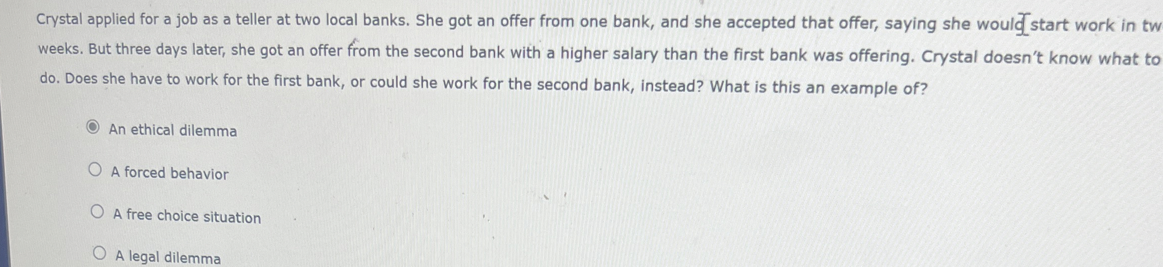  Crystal applied for a job as a teller at two local