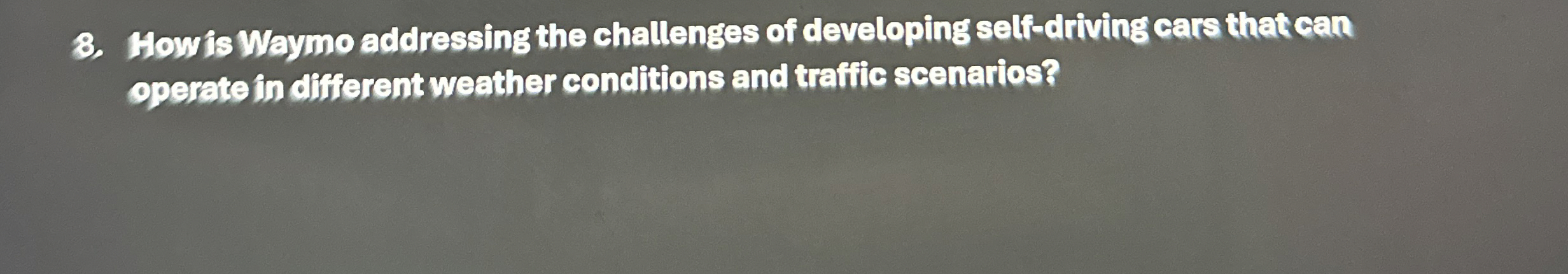  How is Waymo addressing the challenges of developing self-driving cars that