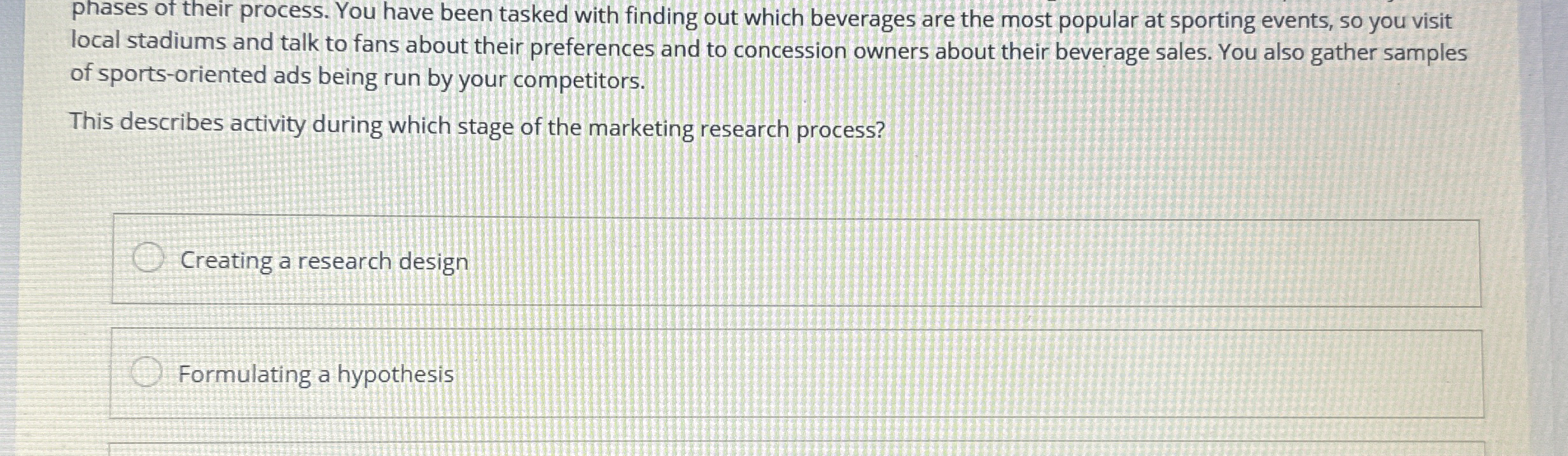  phases of their process. You have been tasked with finding out