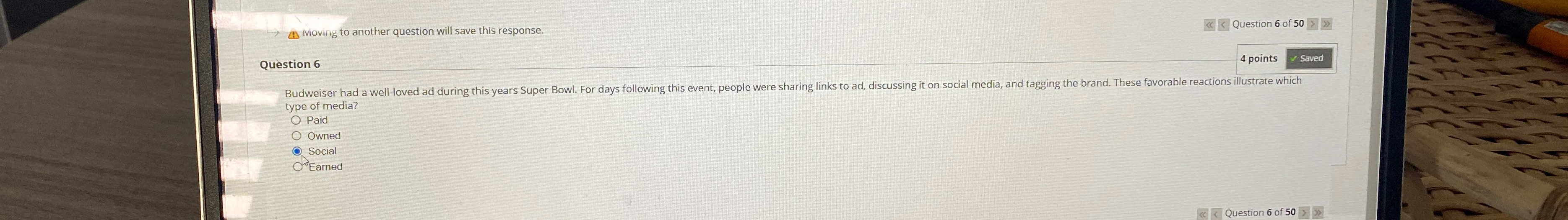  Moving to another question will save this response. Question 6 4