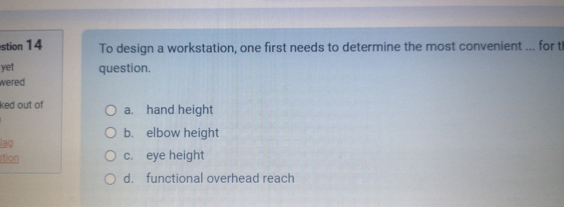  stion 14 To design a workstation, one first needs to determine