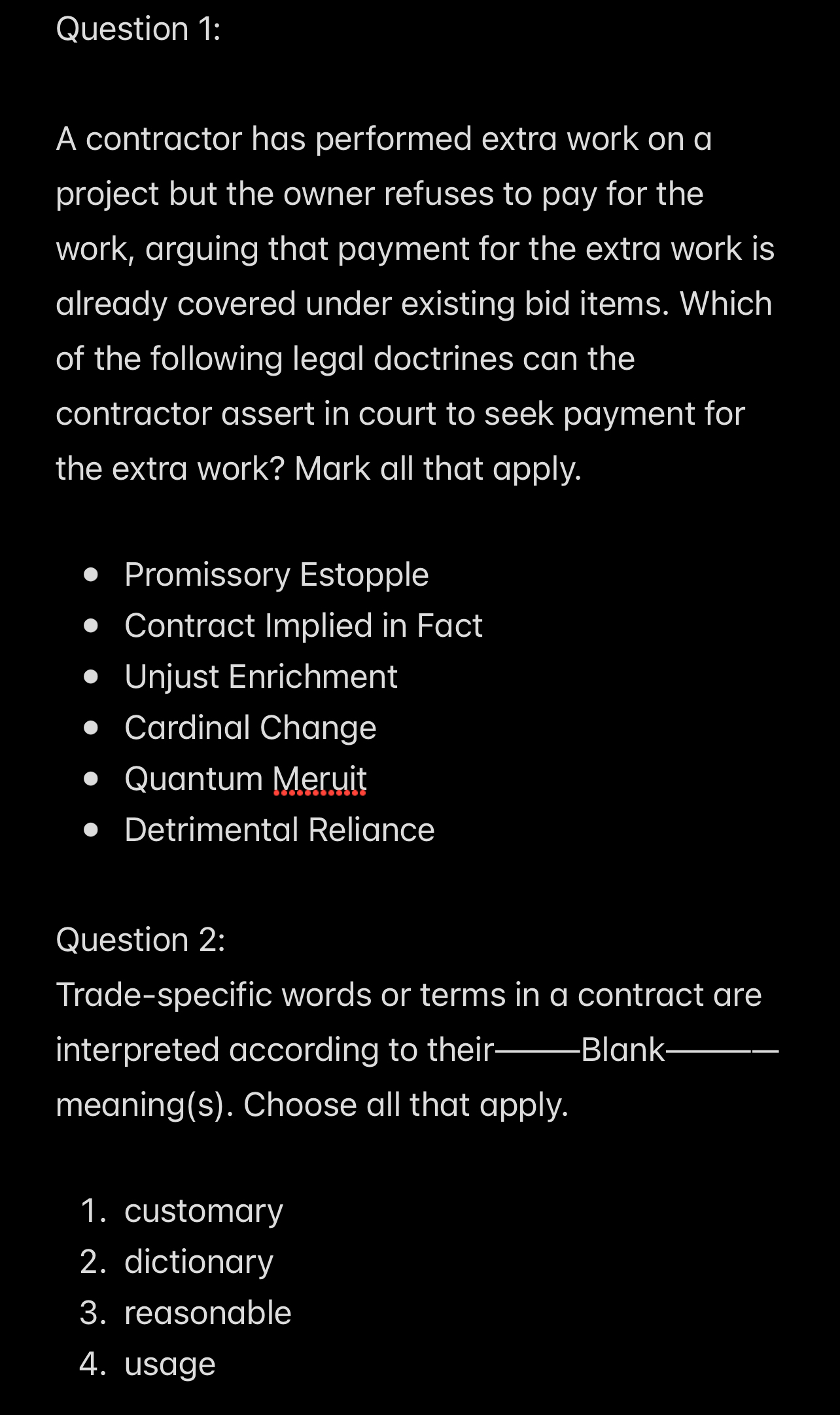  Question 1: A contractor has performed extra work on a project