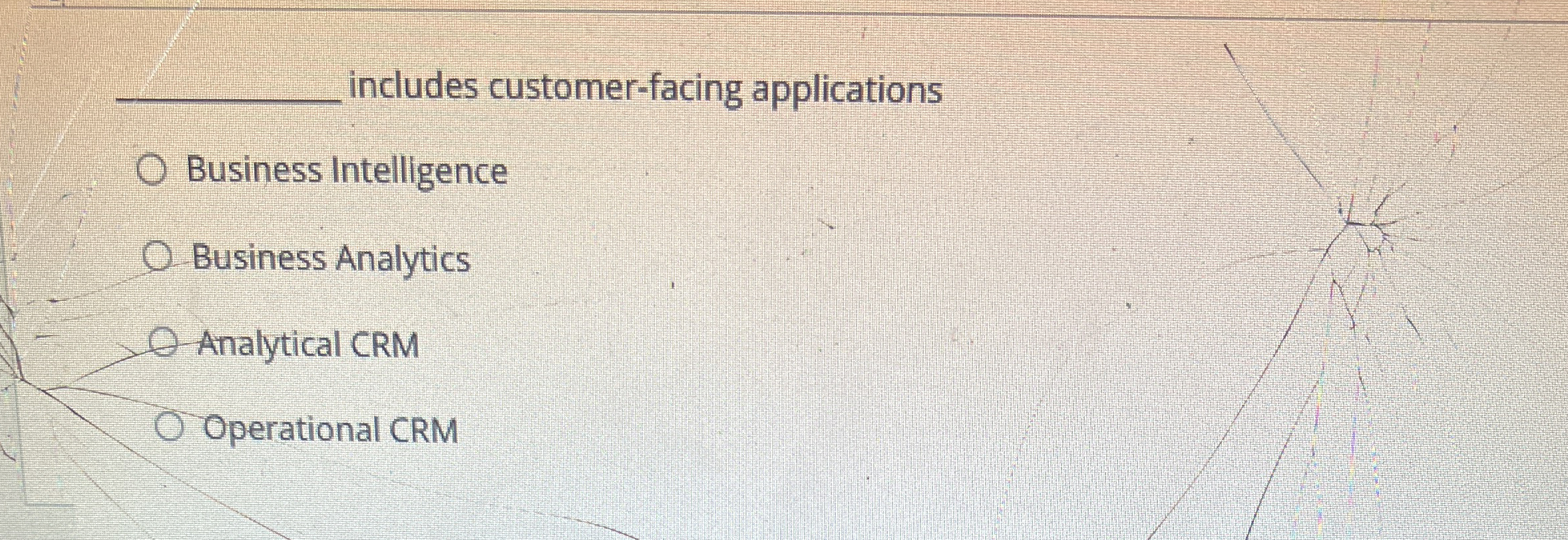  includes customer-facing applications Business Intelligence Business Analytics Analytical CRM Operational CRM