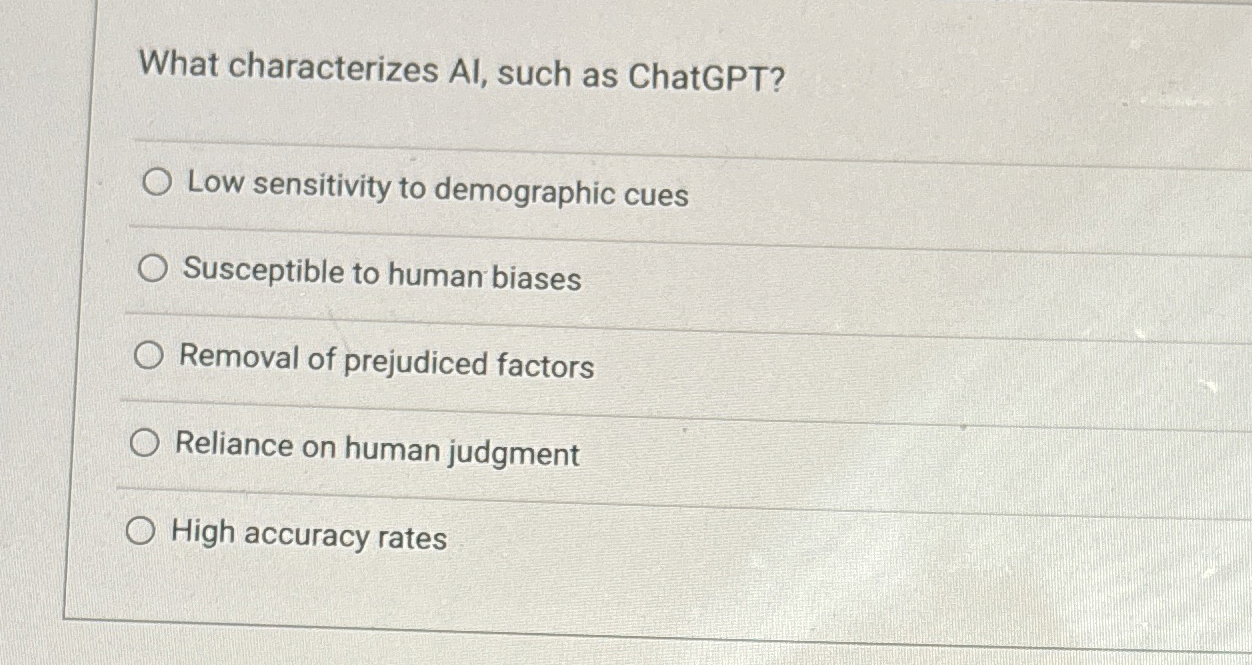  What characterizes AI, such as ChatGPT? Low sensitivity to demographic cues