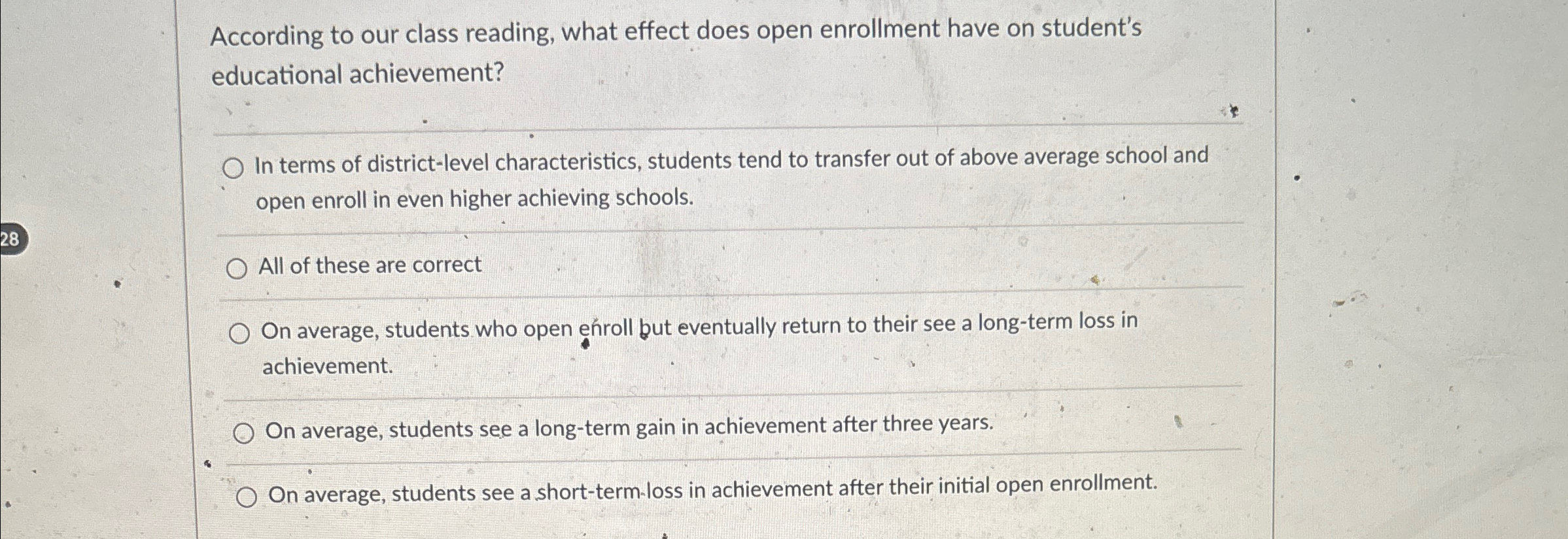  According to our class reading, what effect does open enrollment have