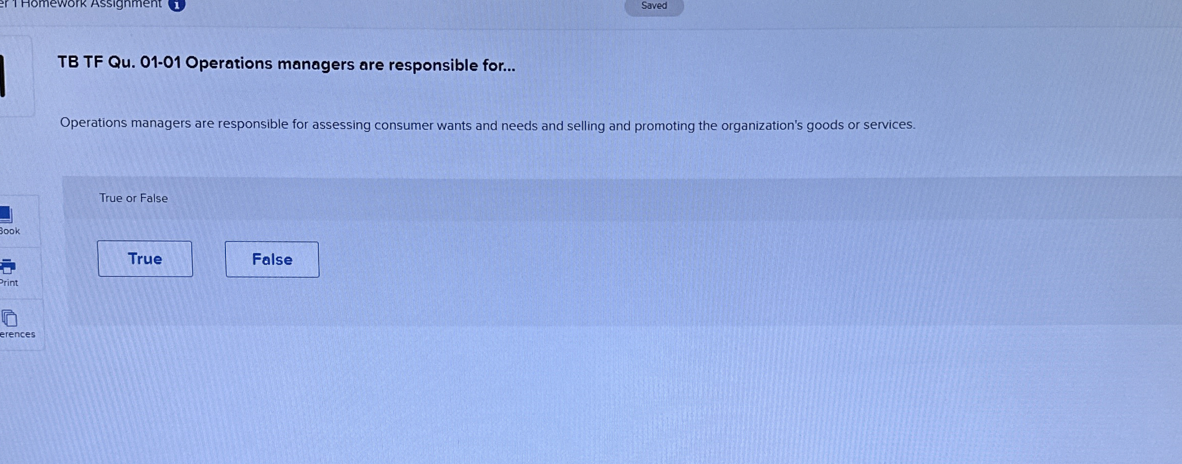  er 1 Homework Assignment TB TF Qu.01-01 Operations managers are responsible